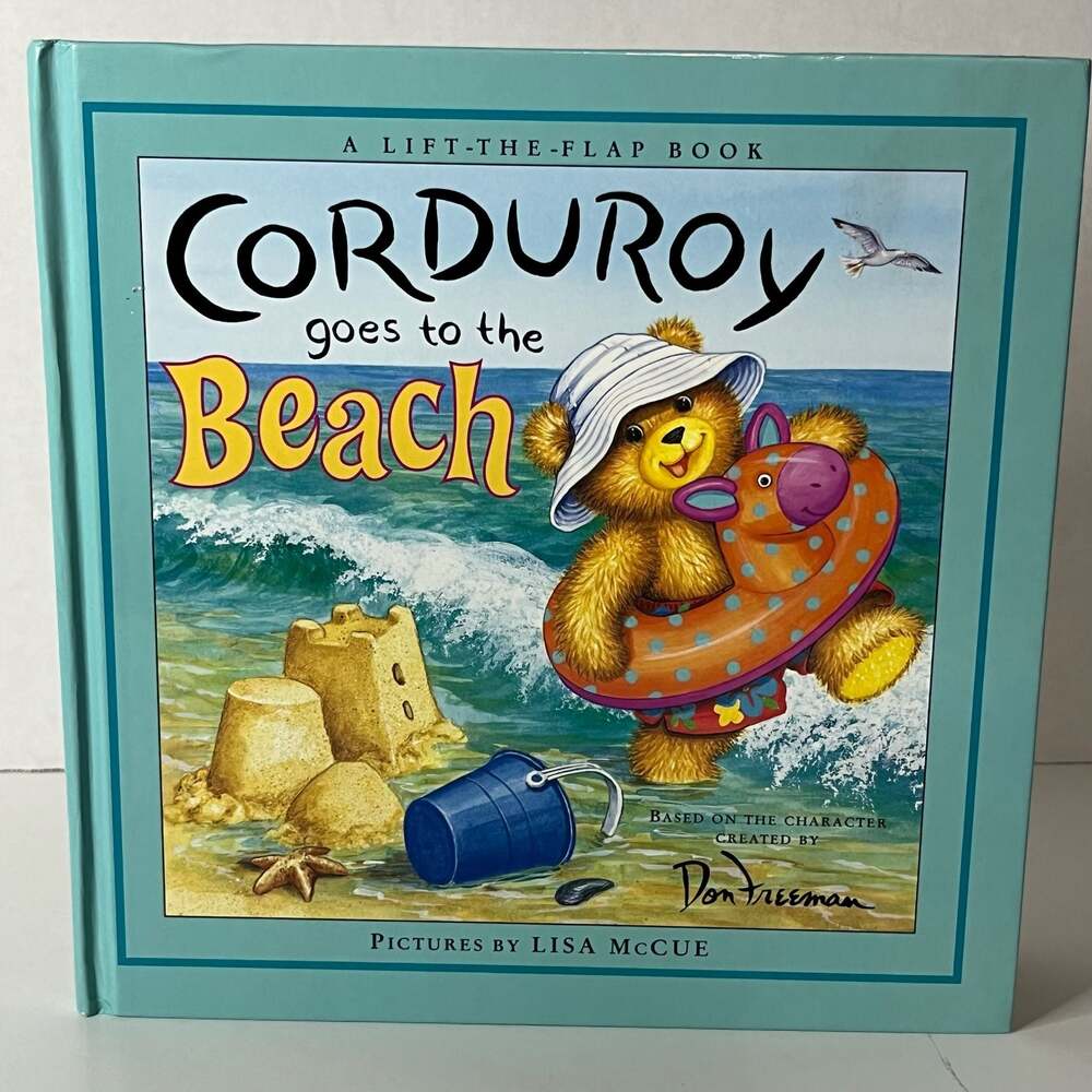 Corduroy Goes to the Beach: A Lift-the-Flap Book by B.G. Hennessy and Lisa McCue